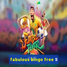 fabulous bingo free 5