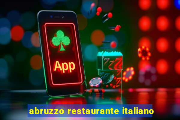 abruzzo restaurante italiano