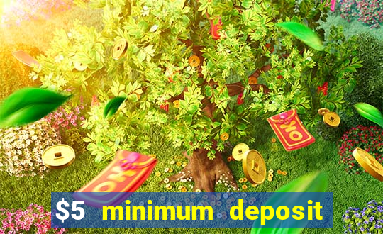 $5 minimum deposit casino nz 2020