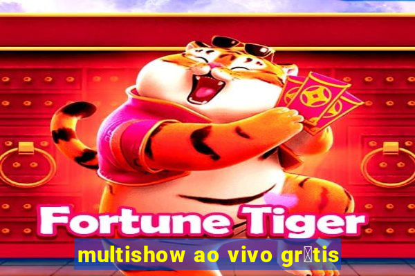 multishow ao vivo gr谩tis