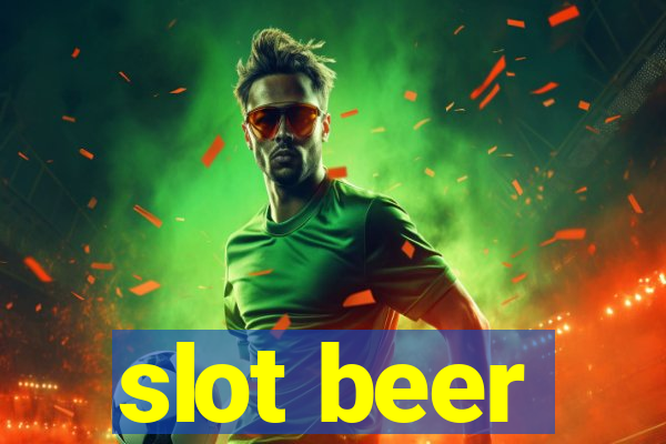 slot beer