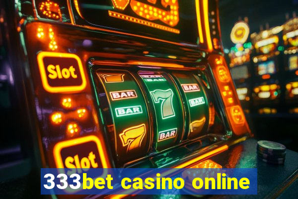 333bet casino online