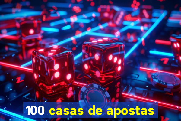 100 casas de apostas