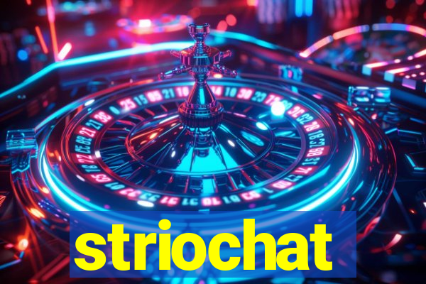 striochat