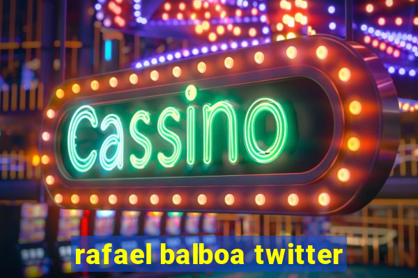 rafael balboa twitter