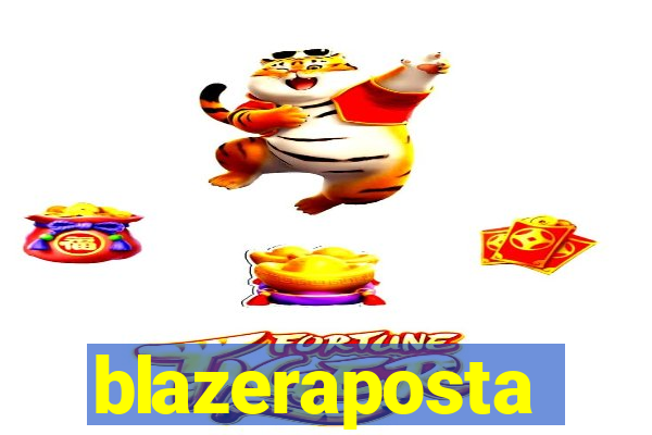 blazeraposta