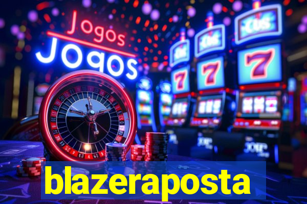 blazeraposta