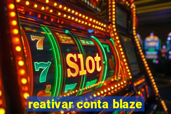 reativar conta blaze