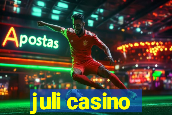 juli casino