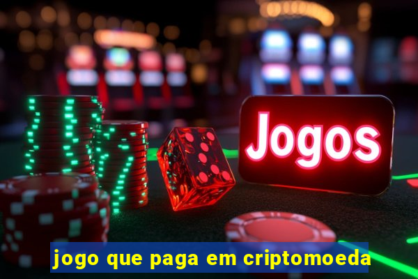 jogo que paga em criptomoeda