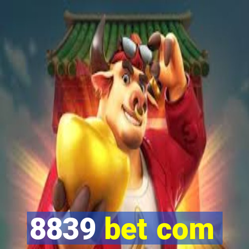 8839 bet com