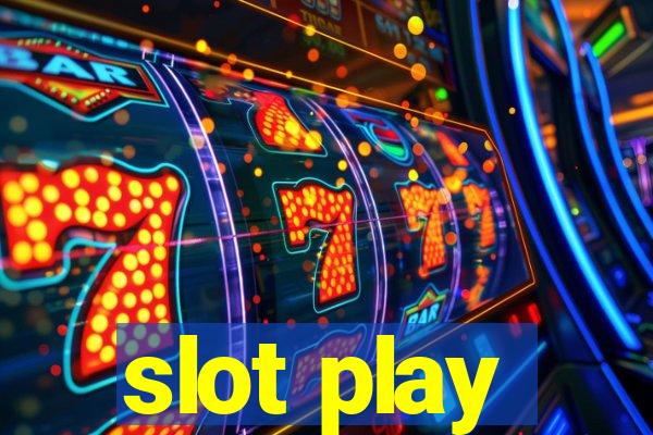 slot play