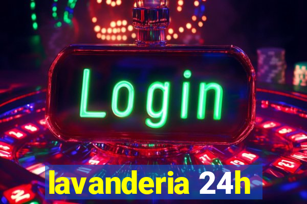 lavanderia 24h