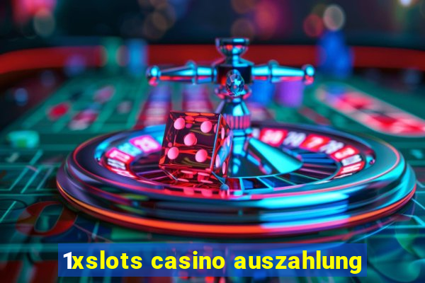 1xslots casino auszahlung