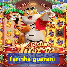 farinha guarani