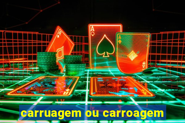 carruagem ou carroagem