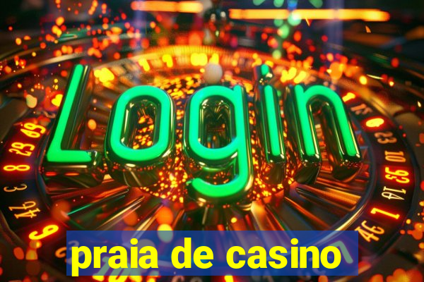 praia de casino