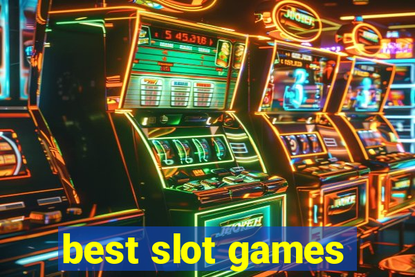 best slot games