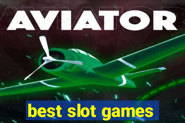 best slot games