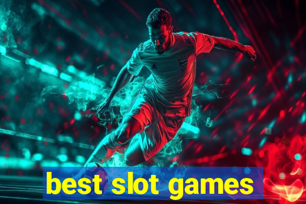 best slot games