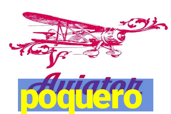 poquero