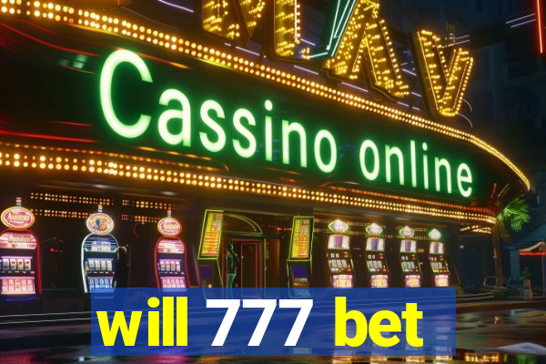 will 777 bet