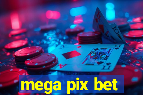 mega pix bet