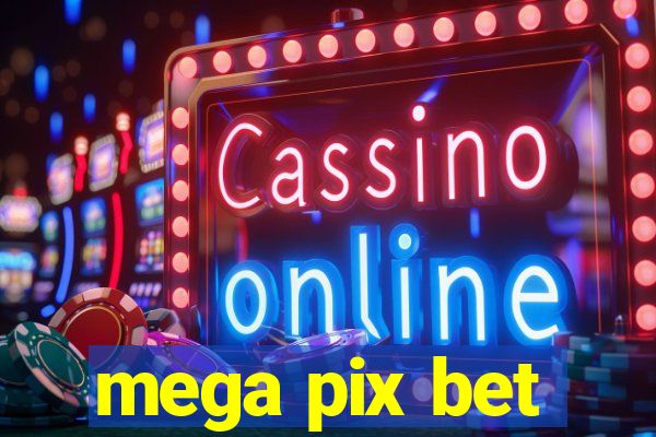 mega pix bet