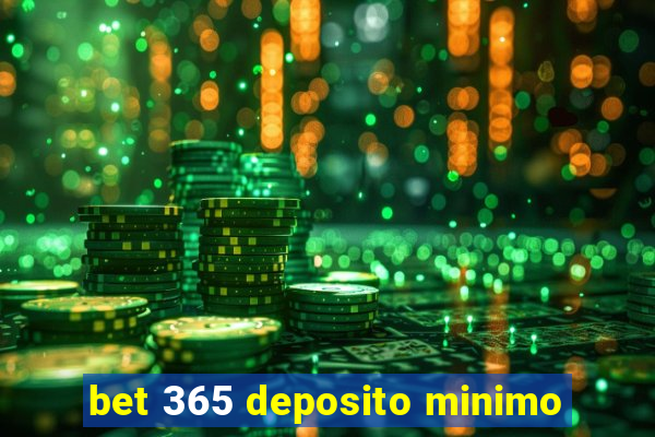 bet 365 deposito minimo