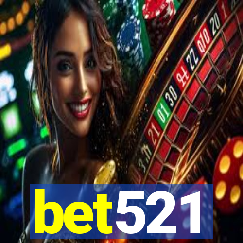 bet521