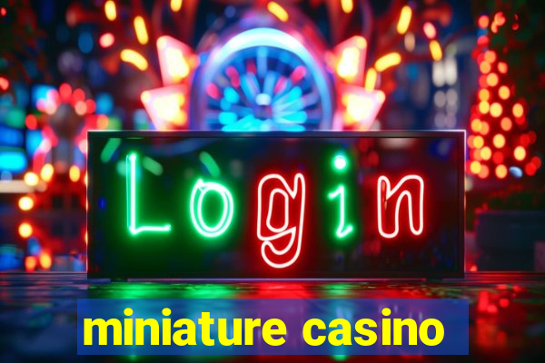 miniature casino