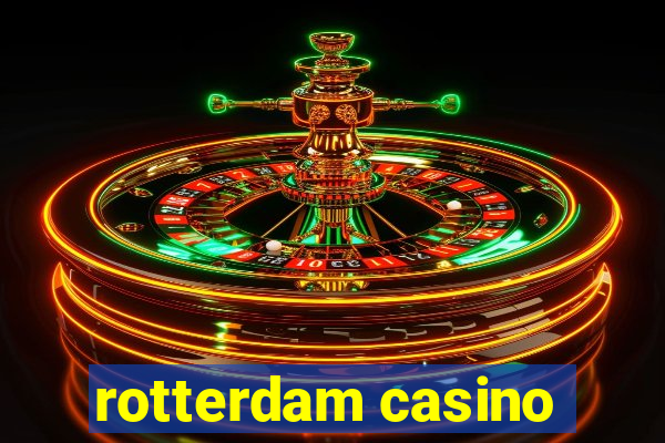 rotterdam casino