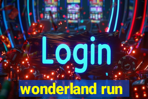 wonderland run