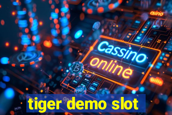 tiger demo slot