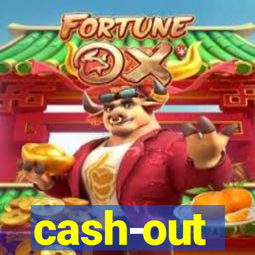 cash-out