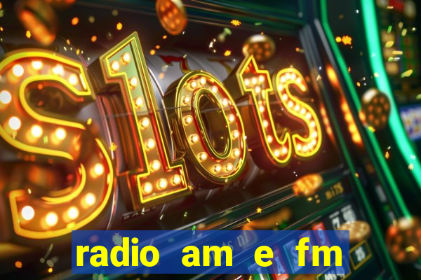 radio am e fm casas bahia