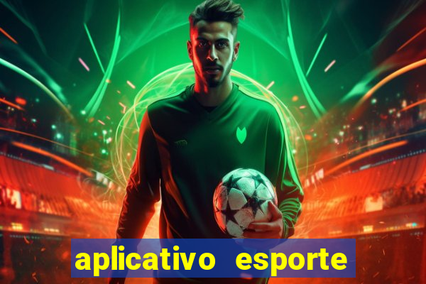 aplicativo esporte bet aposta