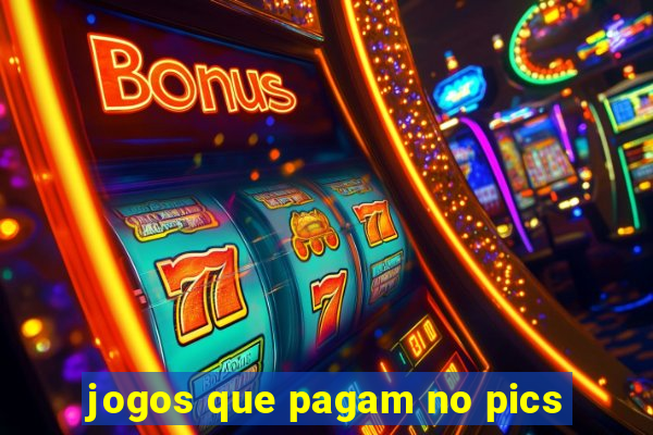 jogos que pagam no pics