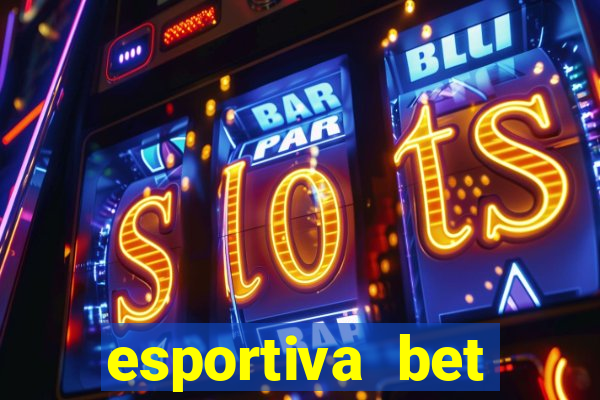 esportiva bet casino pix