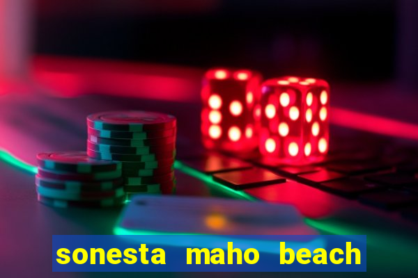 sonesta maho beach resort casino & spa