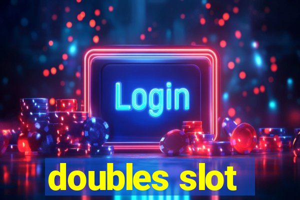 doubles slot