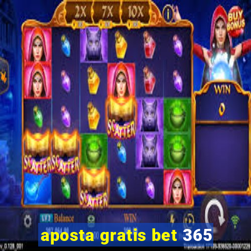 aposta gratis bet 365