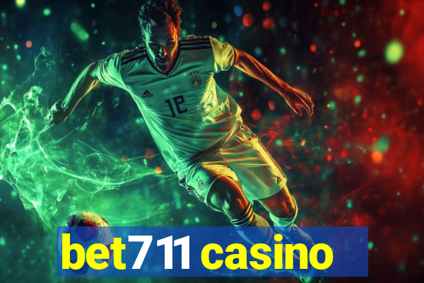 bet711 casino