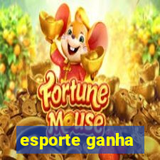 esporte ganha