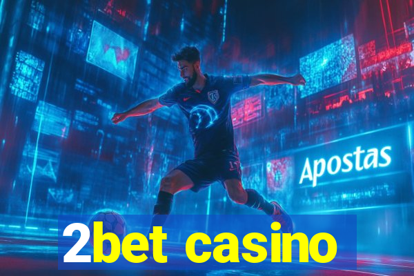 2bet casino