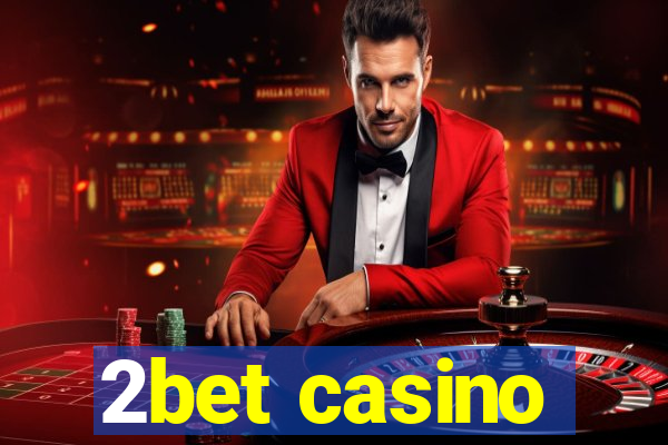 2bet casino