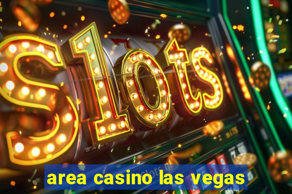 area casino las vegas