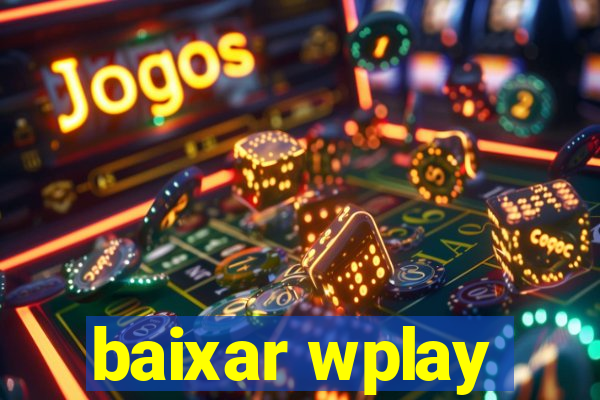 baixar wplay