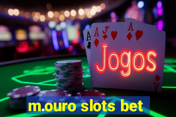 m.ouro slots bet