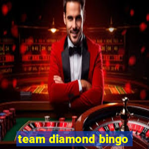 team diamond bingo